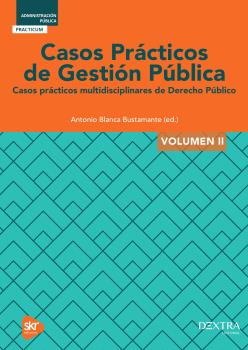 CASOS PRACTICOS DE GESTION PUBLICA. VOLUMEN II