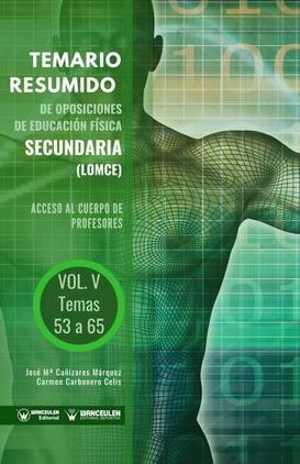 TEMARIO RESUMIDO DE OPOSICIONES EDUCACIÓN FÍSICA (LOMCE) VOLUMEN V