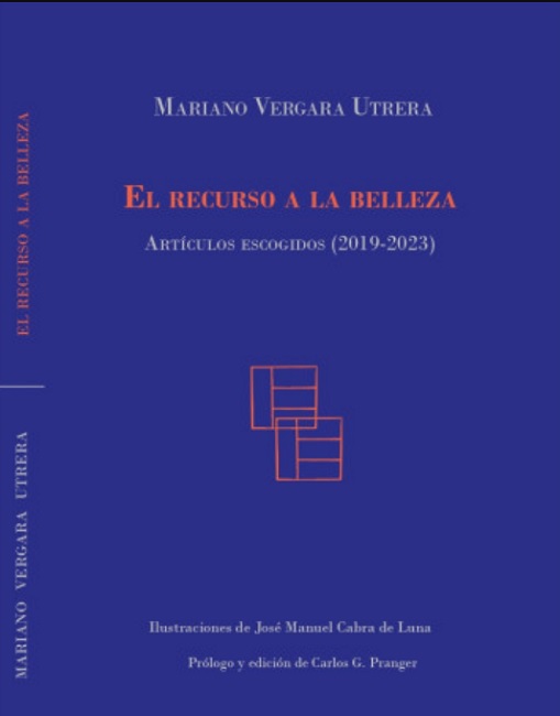 EL RECURSO A LA BELLEZA. ARTÍCULOS ESCOGIDOS (2019-2023)