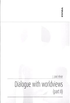 DIALOGUE WITH WORLDVIEWS. PART II