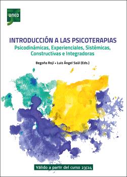 INTRODUCCIÓN A LAS PSICOTERAPIAS PSICODINÁMICAS, EXPERIENCIALES, SISTÉMICAS, CONSTRUCTIVISTAS E INTEGRADORAS