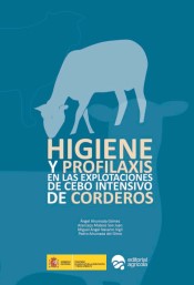 HIGIENE Y PROFILAXIS EN LAS EXPLOTACIONES DE CEBO INTENSIVO DE CORDERO