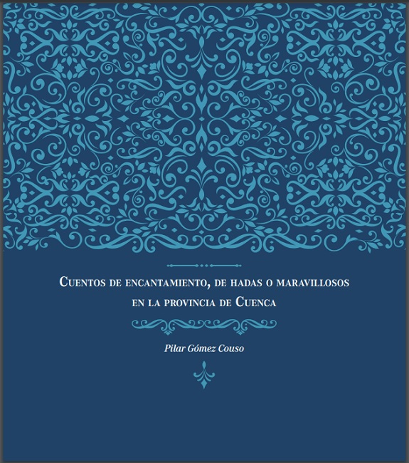 CUENTOS DE ENCANTAMIENTO, DE HADAS O MARAVILLOSOS EN LA PROVINCIA DE CUENCA