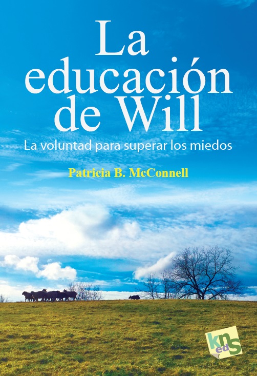 EDUCACIÓN DE WILL, LA - LA VOLUNTAD PARA SUPERAR LOS MIEDOS