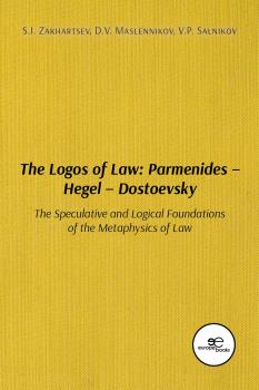 THE LOGOS OF LAW: PARMENIDES ... HEGEL ... DOST EVSKY