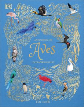 ANTOLOGÍA DE AVES EXTRAORDINARIAS (PLANETA CURIOSO)