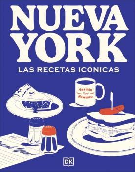 NUEVA YORK. LAS RECETAS ICÓNICAS