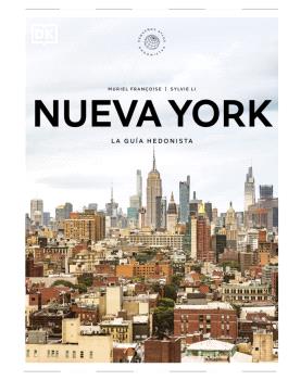 NUEVA YORK. LA GUÍA HEDONISTA (PEQUEÑOS ATLAS HEDONISTAS)