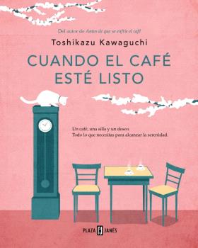 CUANDO EL CAFÉ ESTÉ LISTO (ANTES DE QUE SE ENFRÍE EL CAFÉ 5)