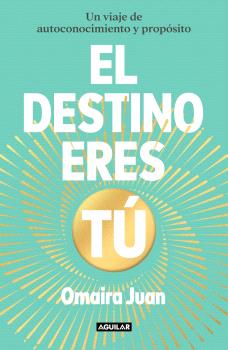 DESTINO ERES TÚ, EL