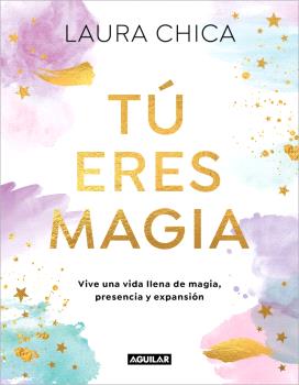 TÚ ERES MAGIA