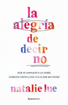ALEGRÍA DE DECIR NO, LA