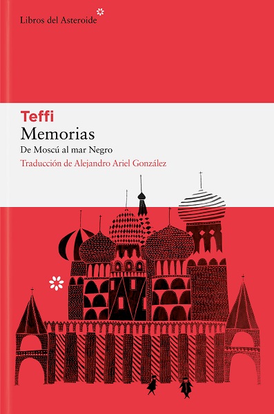 MEMORIAS DE MOSCÚ AL MAR NEGRO