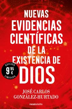 NUEVAS EVIDENCIAS CIENTÍFICAS DE LA EXISTENCIA DE DIOS (EDICIÓN LIMITADA)