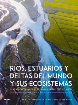 RIOS ESTUARIOS Y DELTAS DEL MUNDO Y SUS ECOSISTEMAS