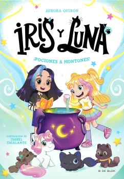IRIS Y LUNA 2. POCIONES A MONTONES