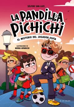 MISTERIO DEL JUGADOR ESPÍA (LA PANDILLA PICHICHI 4)