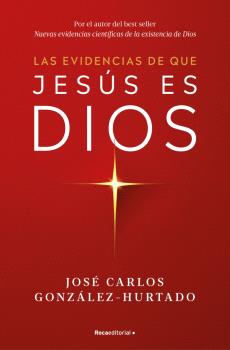 EVIDENCIAS DE QUE JESÚS ES DIOS, LAS