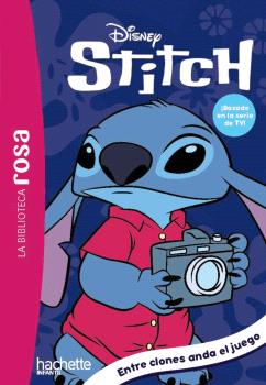 BIBLIOTECA ROSA. STITCH, 8. ENTRE CLONES ANDA EL JUEGO, LA