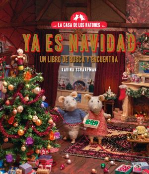 CASA DE LOS RATONES. YA ES NAVIDAD, LA.