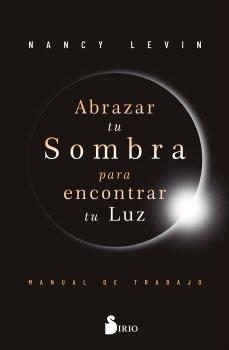 ABRAZAR TU SOMBRA PARA ENCONTRAR TU LUZ