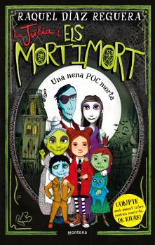 JÚLIA I ELS MORTIMORT, LA 1 - UNA NENA POC MORTA