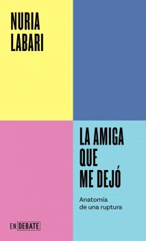 AMIGA QUE ME DEJÓ (SERIE ENDEBATE), LA