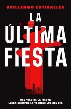 ÚLTIMA FIESTA, LA