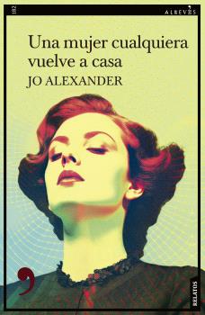 MUJER CUALQUIERA VUELVE A CASA, UNA