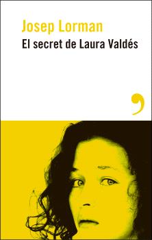 SECRET DE LAURA VALDÉS, EL