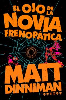 OJO DE LA NOVIA FRENOPÁTICA (CARL EL MAZMORRERO 6), EL