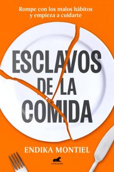 ESCLAVOS DE LA COMIDA