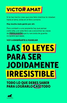 10 LEYES PARA SER JODIDAMENTE IRRESISTIBLE, LAS