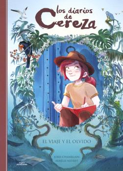 DIARIOS DE CEREZA, LOS 6 - EL VIAJE Y EL OLVIDO