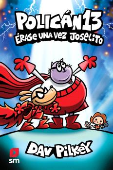 POLICAN 13 ÉRASE UNA VEZ JOSELITO