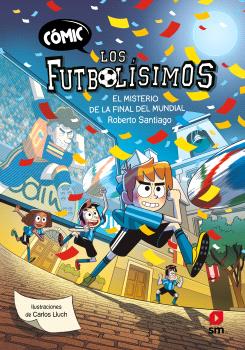 CÓMIC LOS FUTBOLÍSIMOS 4: EL MISTERIO DE LA FINAL DEL MUNDIAL