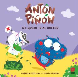 ANTÓN PIÑÓN NO QUIERE IR AL DOCTOR
