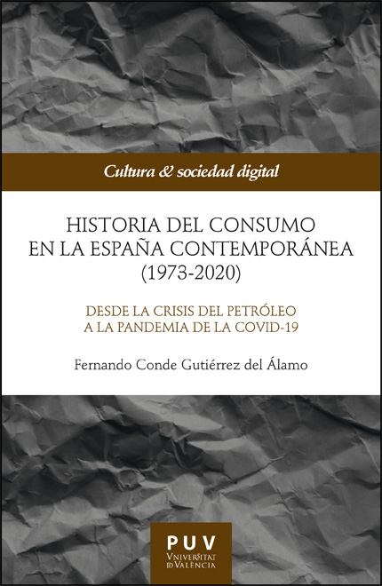 HISTORIA DEL CONSUMO EN LA ESPAÑA CONTEMPORÁNEA (1973-2020)