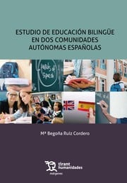 ESTUDIO DE EDUCACION BILINGÜE EN DOS COMUNIDADES AUTONOMAS DE ESPAÑOLAS