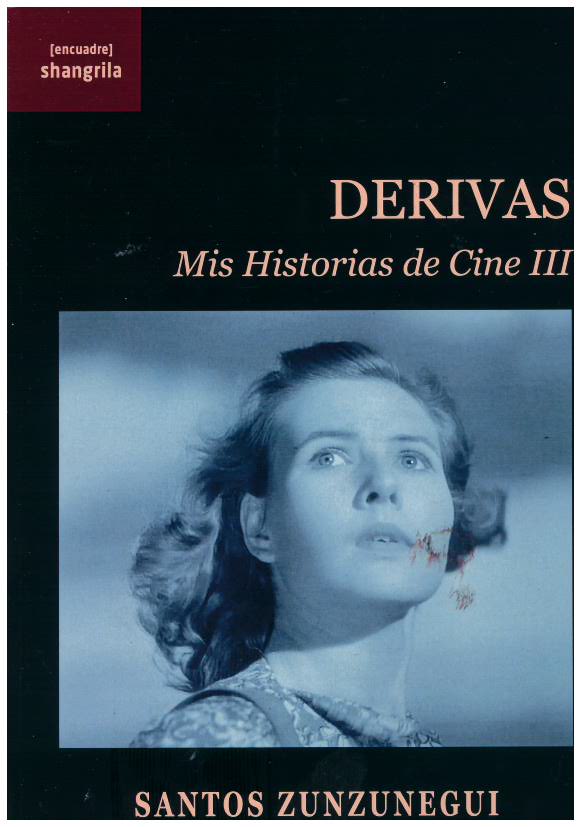 DERIVAS / MIS HISTORIAS DE CINE III