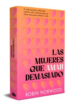 MUJERES QUE AMAN DEMASIADO, LAS (EDICIÓN CONMEMORATIVA)