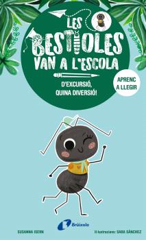 BESTIOLES VAN A L'ESCOLA, 4. D'EXCURSIÓ, QUINA DIVERSIÓ!