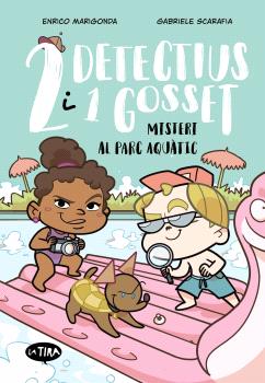 DOS DETECTIUS I UN GOSSET 2. MISTERI AL PARC AQUÀTIC