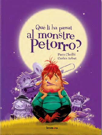 QUÈ LI HA PASSAT AL MONSTRE PETORRO?
