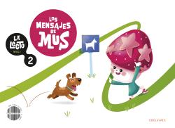LECTO - NIVEL I: LOS MENSAJES DE MUS. CUADERNO 2