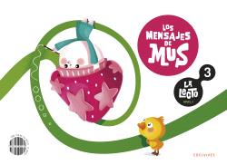 LECTO - NIVEL I: LOS MENSAJES DE MUS. CUADERNO 3