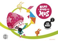 MATEMATICAS MANIPULATIVAS - NIVEL I : MANO A MANO CON MUS 3 AÑOS