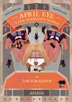 APRIL EYE Y LOS HERMANOS MANOS 4. LOS FORAJIDOS