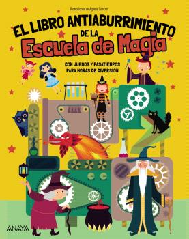 LIBRO ANTIABURRIMIENTO DE LA ESCUELA DE MAGIA, EL (6-9 AÑOS)