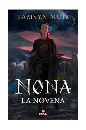 NONA LA NOVENA (TETRALOGIA DE LA TUMBA SELLADA 3)